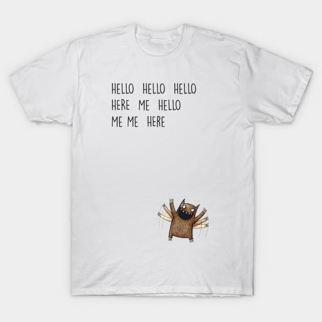 Hello - Attention - Monster T-Shirt by JunieMond